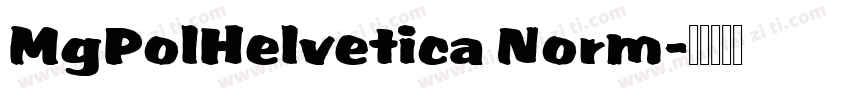 MgPolHelvetica Norm字体转换